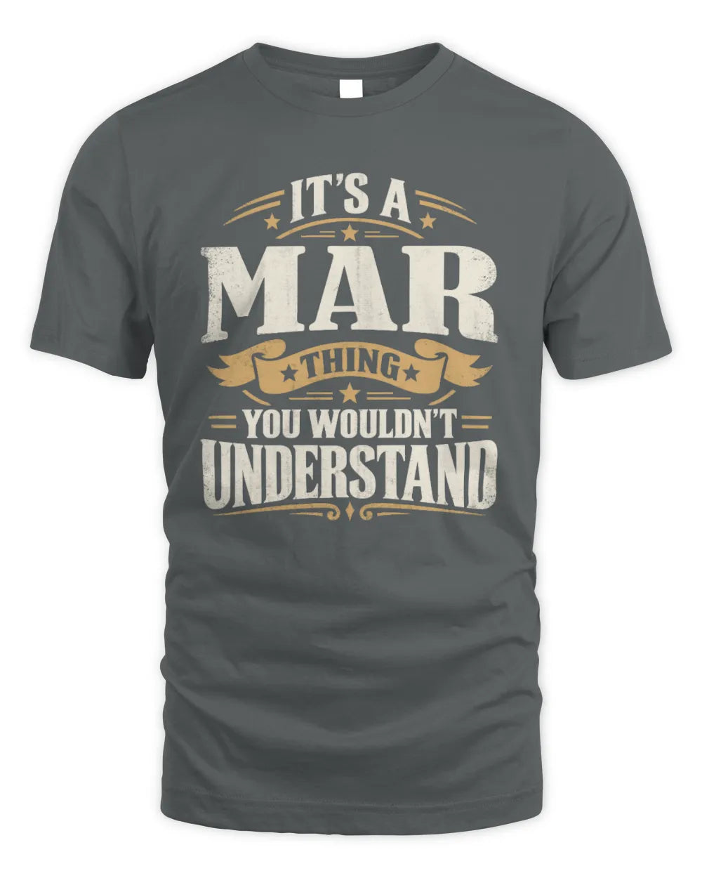 MAR P08 TH51 - Personalized “It’s a/an [NAME] Thing – You Wouldn’t Understand” Shirt - Unisex Standard T-Shirt - Charcoal