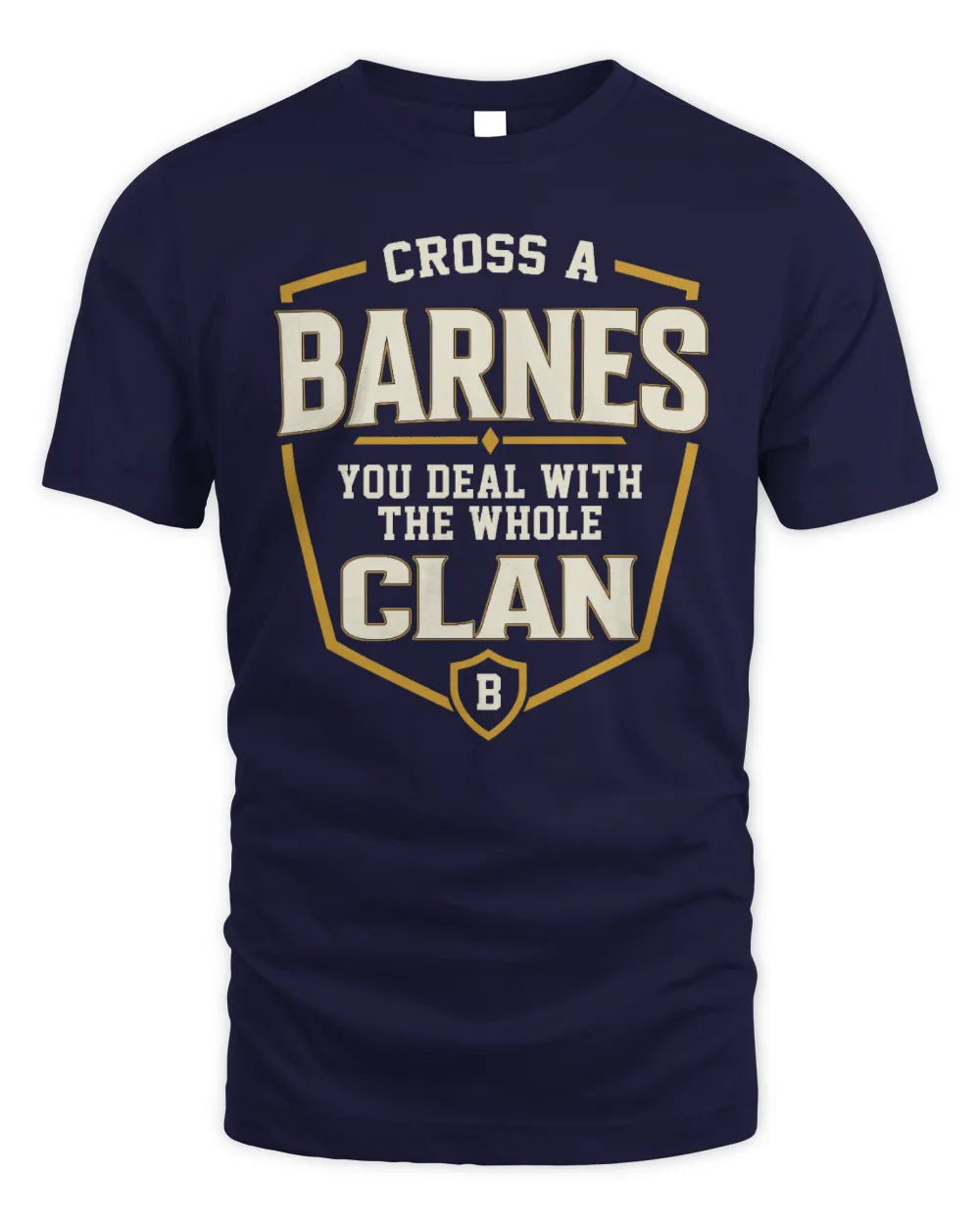 BARNES NT1-K008 Cross A/An NAME, You Deal With the Whole Clan | Personalized Vintage T-Shirt - Unisex Standard T-Shirt - Navy