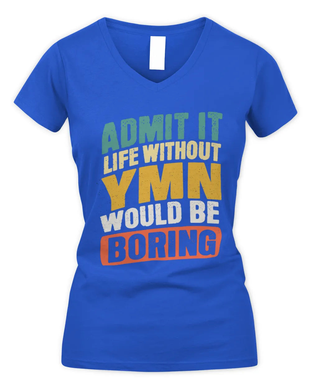 YMN TP88-K4-229
Personalized Funny Quote Apparel “Life Without NAME Would Be Boring” - Women's V-Neck T-Shirt - Royal