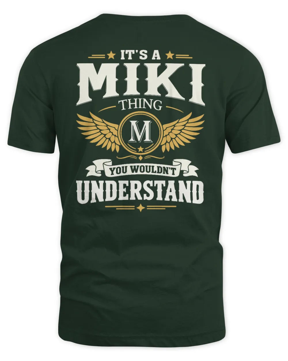 MIKI KT06-M008 It’s a [NAME] Thing – You Wouldn’t Understand | Personalized Vintage T-Shirt - Unisex Standard T-Shirt - Forest Green