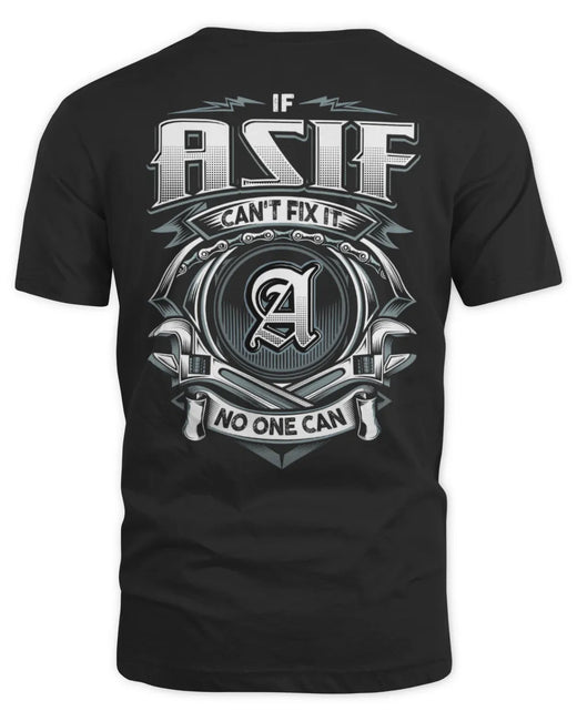 ASIF AP81-K4-626 - Personalized Ahmed Quote Apparel “If Ahmed Can't Fix It, No One Can”