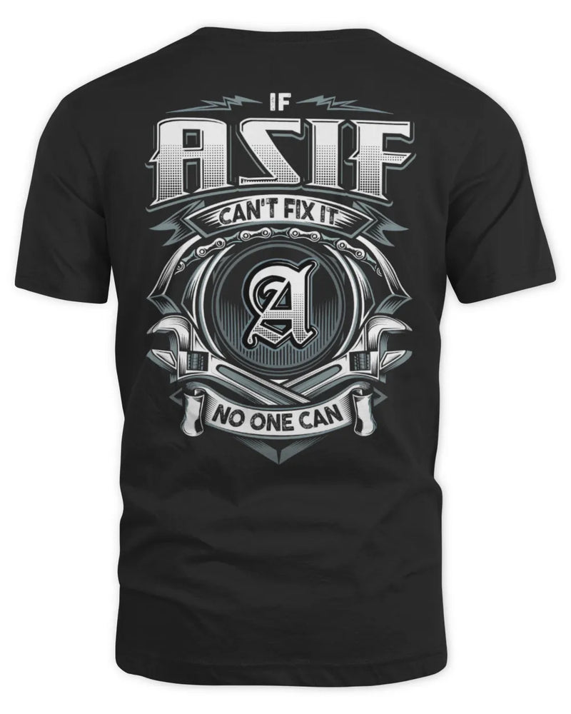 ASIF AP81-K4-626 - Personalized Ahmed Quote Apparel “If Ahmed Can't Fix It, No One Can” - Unisex Standard T-Shirt - Black