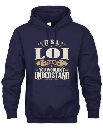 LOI P08 TH51 - Personalized “It’s a/an [NAME] Thing – You Wouldn’t Understand” Shirt - Unisex Hoodie - Navy