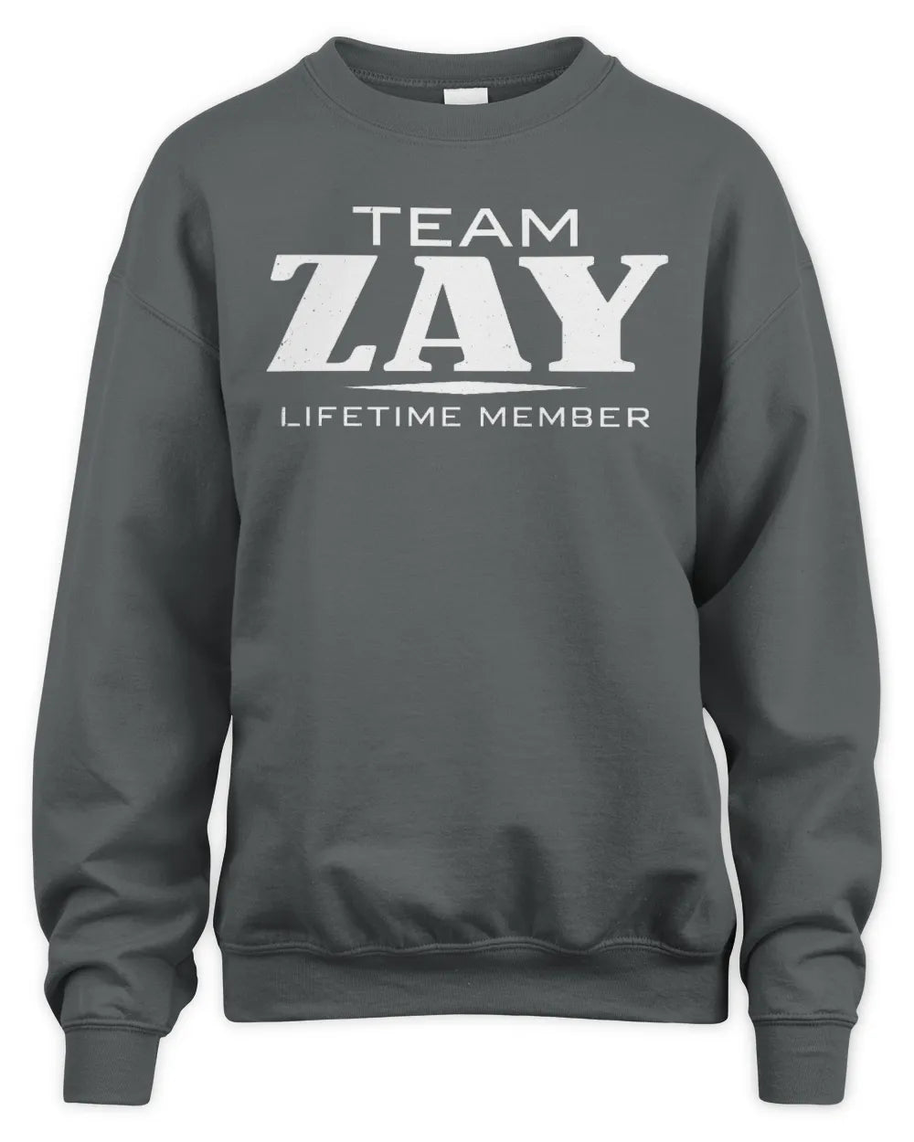 ZAY BL62-K4-128 - Personalized “Team NAME Lifetime Member” - Unisex Sweatshirt - Charcoal