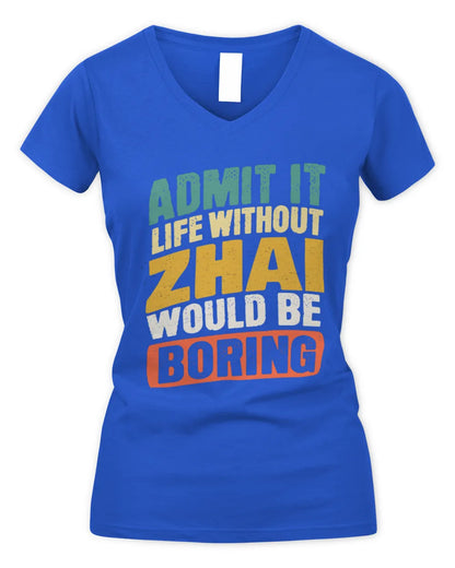 ZHAI TP88-K4-229
Personalized Funny Quote Apparel “Life Without NAME Would Be Boring” - Women's V-Neck T-Shirt - Royal