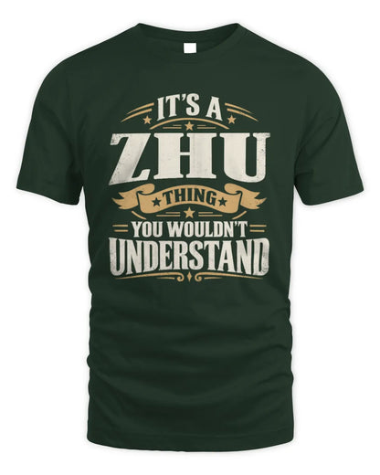 ZHU P08 TH51 - Personalized “It’s a/an [NAME] Thing – You Wouldn’t Understand” Shirt - Unisex Standard T-Shirt - Forest Green