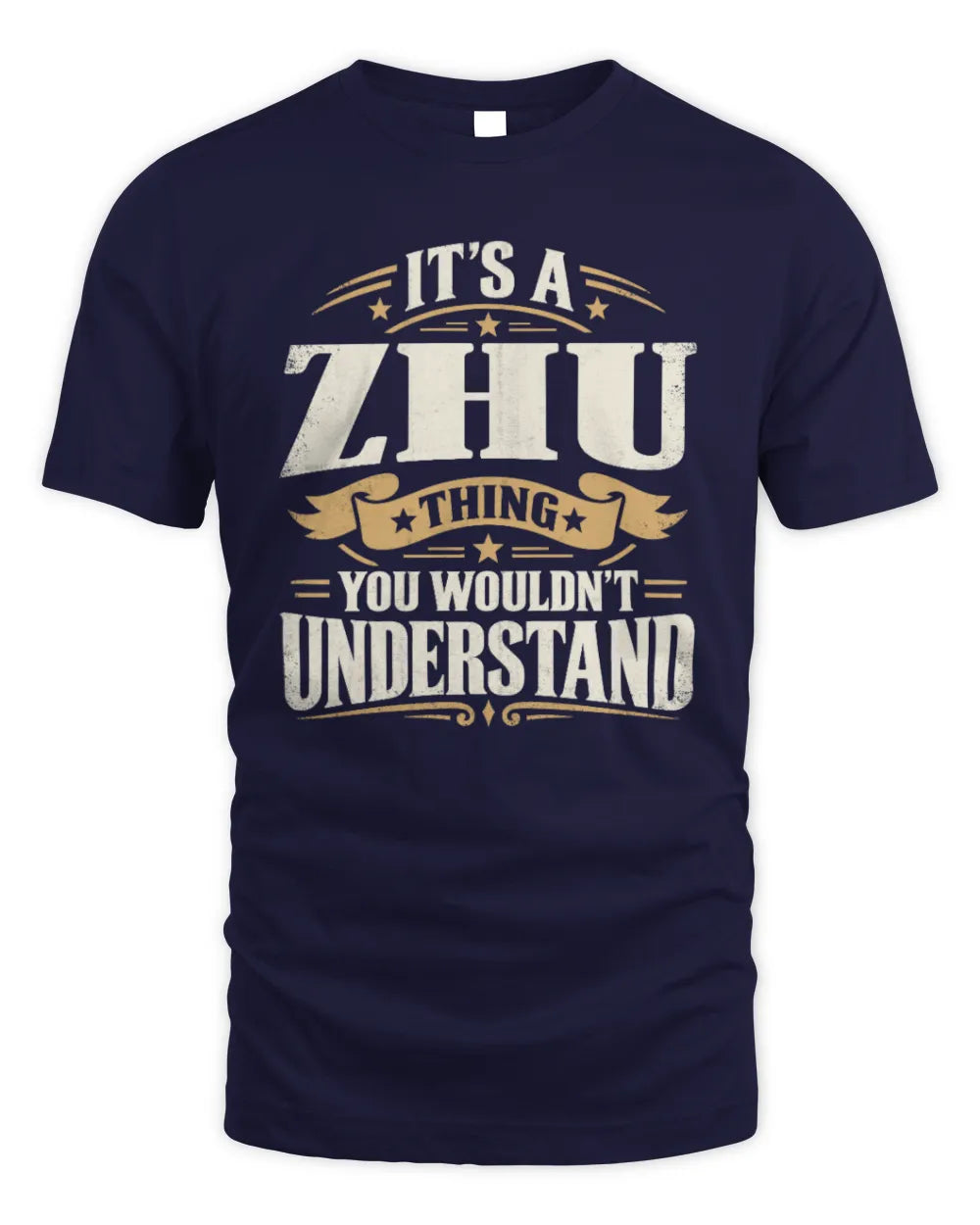 ZHU P08 TH51 - Personalized “It’s a/an [NAME] Thing – You Wouldn’t Understand” Shirt - Unisex Standard T-Shirt - Navy