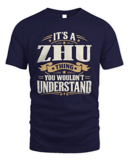 ZHU P08 TH51 - Personalized “It’s a/an [NAME] Thing – You Wouldn’t Understand” Shirt - Unisex Standard T-Shirt - Navy