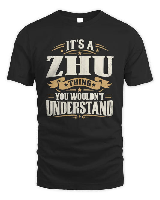 ZHU P08 TH51 - Personalized “It’s a/an [NAME] Thing – You Wouldn’t Understand” Shirt - Unisex Standard T-Shirt - Black