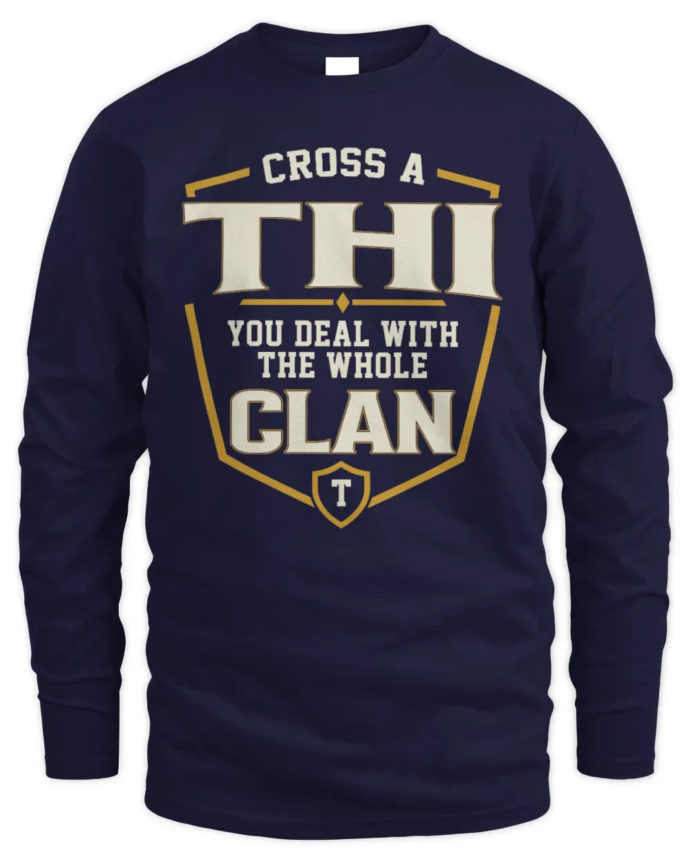 THI NT1-K008 Cross A/An NAME, You Deal With the Whole Clan | Personalized Vintage T-Shirt - Men's Long Sleeved T-Shirt - Navy