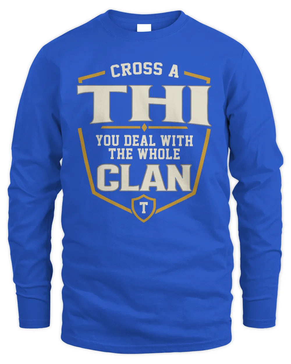 THI NT1-K008 Cross A/An NAME, You Deal With the Whole Clan | Personalized Vintage T-Shirt - Men's Long Sleeved T-Shirt - Royal