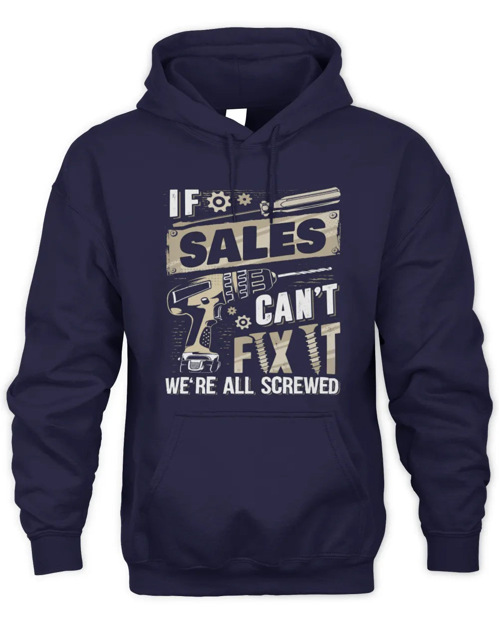 SALES TX03 P02 - Personalized Handyman Mechanic Shirt “If NAME Can’t Fix It, We’re All Screwed” - Unisex Hoodie - Navy