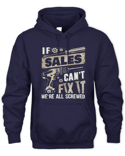 SALES TX03 P02 - Personalized Handyman Mechanic Shirt “If NAME Can’t Fix It, We’re All Screwed” - Unisex Hoodie - Navy