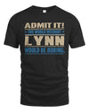 LYNN TP68-K2-968 – Personalized Funny Quote Apparel “The World Without NAME Would Be Boring”