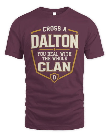 DALTON NT1-K008 Cross A/An NAME, You Deal With the Whole Clan | Personalized Vintage T-Shirt - Unisex Standard T-Shirt - Maroon