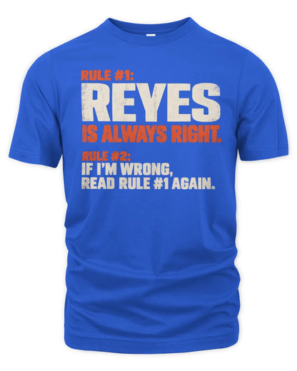 REYES NP1-H006 - Always Right Personalized Name T-Shirt – Funny Custom Name Shirt - Unisex Standard T-Shirt - Royal