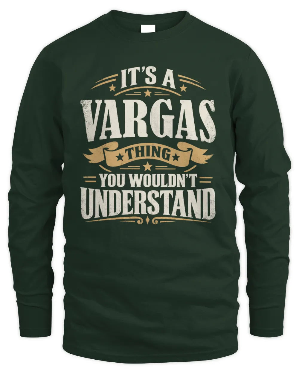 VARGAS P08 TH51 - Personalized “It’s a/an [NAME] Thing – You Wouldn’t Understand” Shirt - Men's Long Sleeved T-Shirt - Forest Green