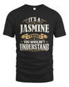 JASMINE P08 TH51 - Personalized “It’s a/an [NAME] Thing – You Wouldn’t Understand” Shirt