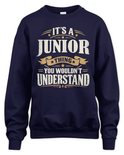 JUNIOR P08 TH51 - Personalized “It’s a/an [NAME] Thing – You Wouldn’t Understand” Shirt - Unisex Sweatshirt - Navy