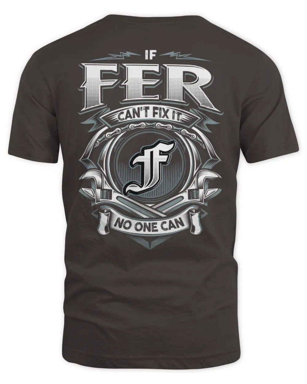 FER AP81-K4-626 - Personalized Ahmed Quote Apparel “If Ahmed Can't Fix It, No One Can” - Unisex Standard T-Shirt - Dark Chocolate
