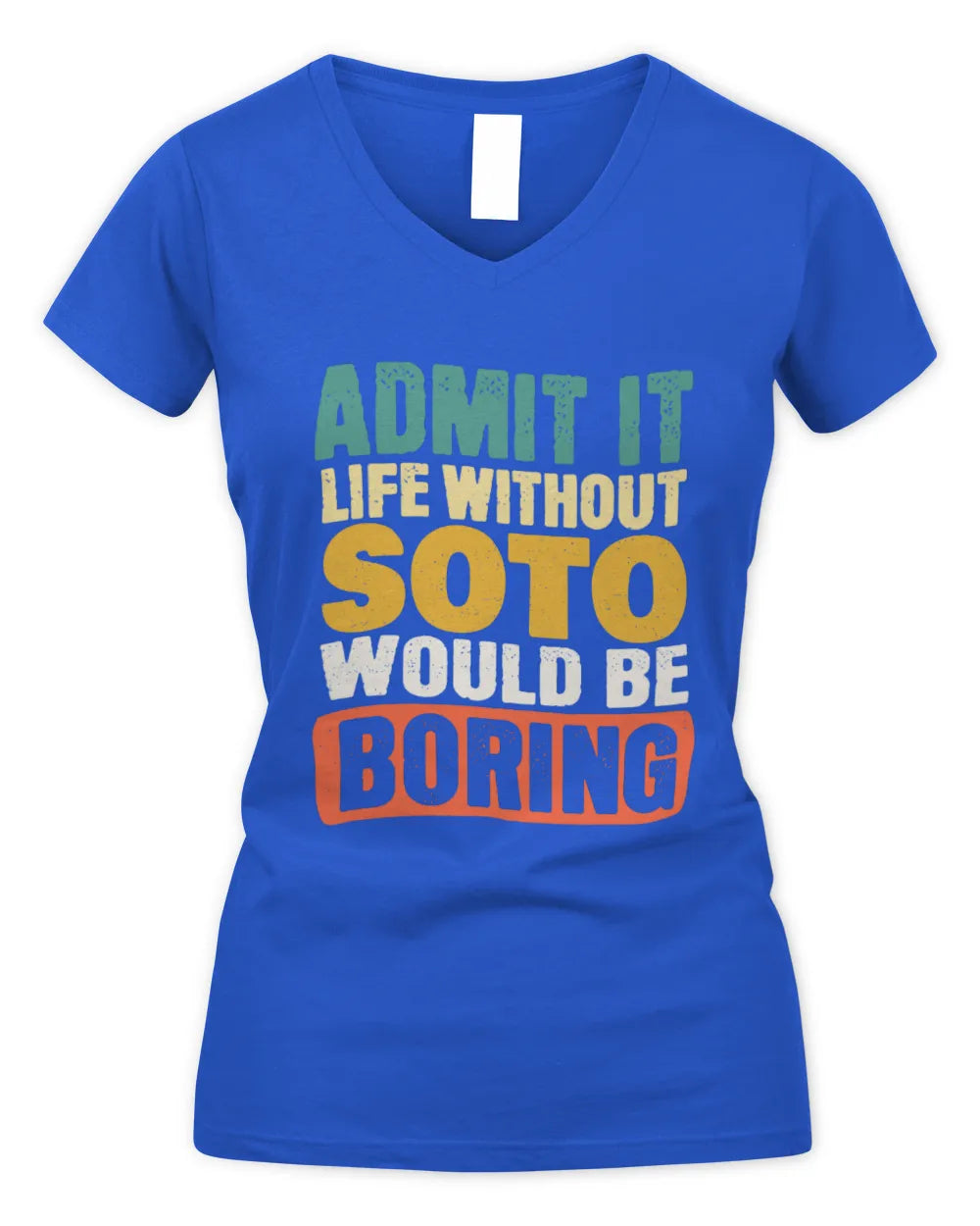 SOTO TP86-K3-229 Personalized Funny Quote Apparel “Life Without NAME Would Be Boring” - Women's V-Neck T-Shirt - Royal