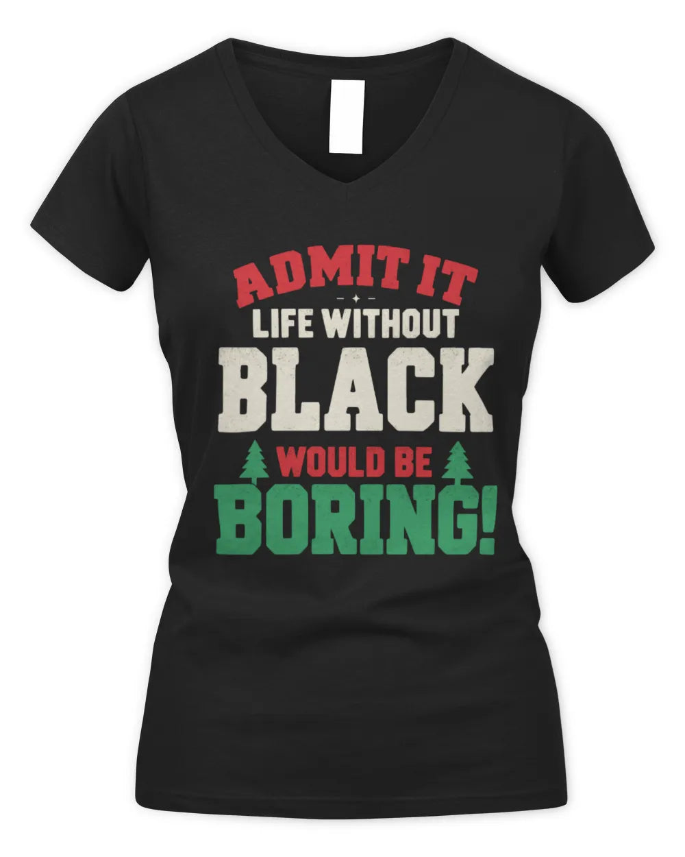 BLACK P5 TH08 Christmas T-Shirt – “Life Without NAME Would Be Boring” - Women's V-Neck T-Shirt - Black