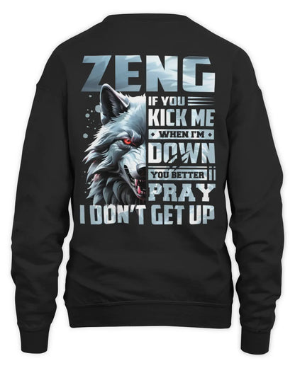 ZENG AP62-K4-666 - Personalized Fierce Wolf Quote Apparel “If You Kick Me When I’m Down, You Better Pray I Don’t Get Up” - Unisex Sweatshirt - Black
