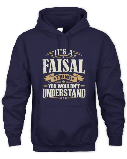FAISAL P08 TH51 - Personalized “It’s a/an [NAME] Thing – You Wouldn’t Understand” Shirt - Unisex Hoodie - Navy