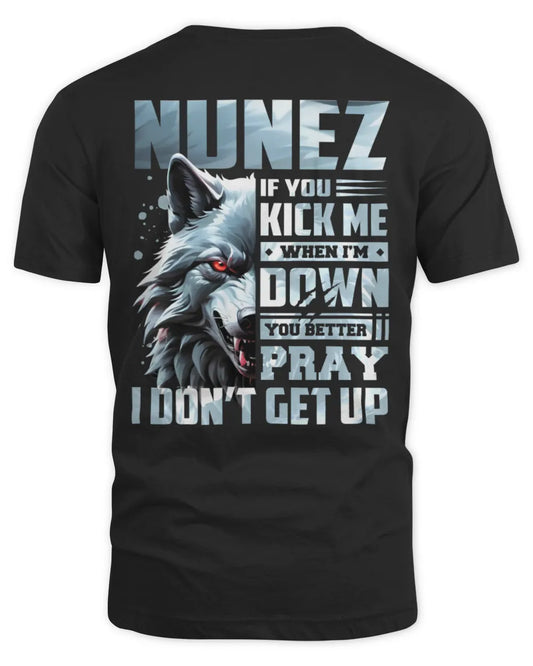NUNEZ AP62-K4-666 - Personalized Fierce Wolf Quote Apparel “If You Kick Me When I’m Down, You Better Pray I Don’t Get Up” - Unisex Standard T-Shirt - Black