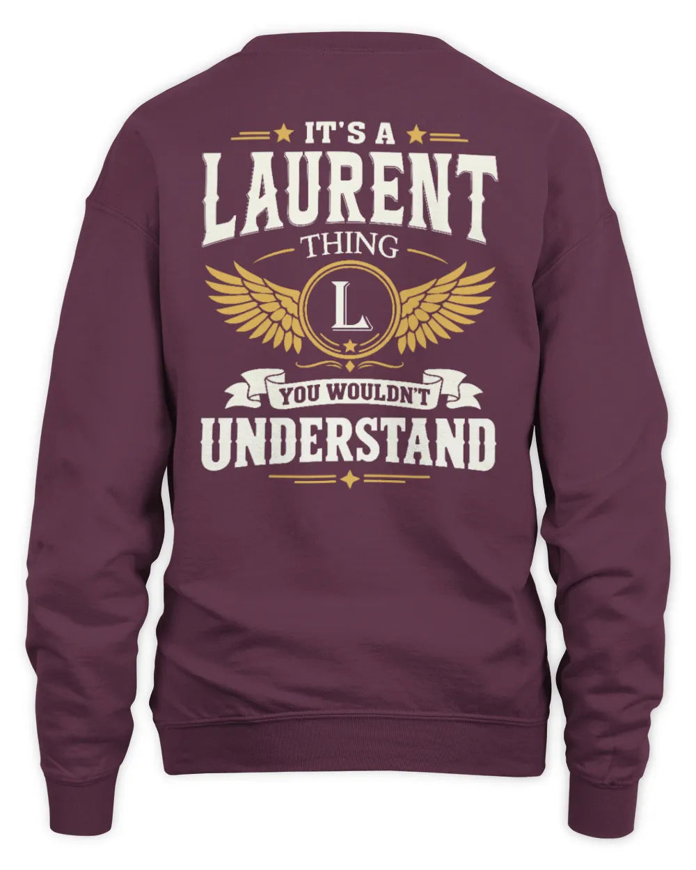 LAURENT KT06-M008 It’s a [NAME] Thing – You Wouldn’t Understand | Personalized Vintage T-Shirt - Unisex Sweatshirt - Maroon