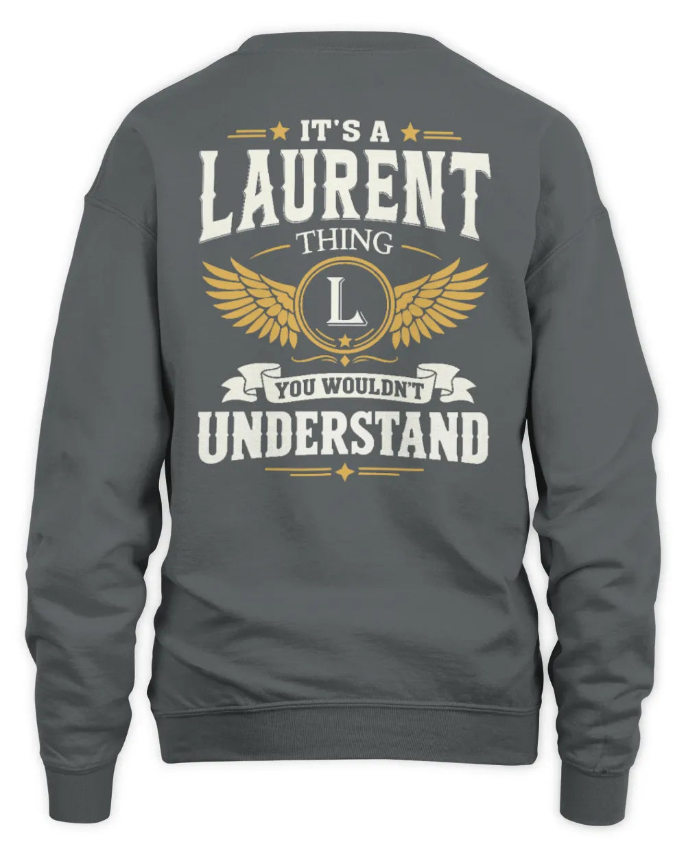 LAURENT KT06-M008 It’s a [NAME] Thing – You Wouldn’t Understand | Personalized Vintage T-Shirt - Unisex Sweatshirt - Charcoal