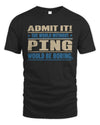 PING TP68-K2-968 – Personalized Funny Quote Apparel “The World Without NAME Would Be Boring”