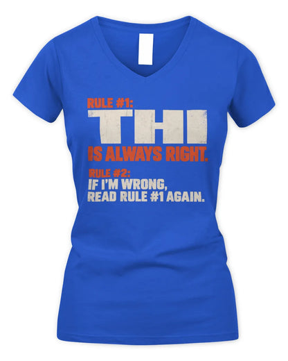 THI NP1-H006 
Always Right Personalized Name T-Shirt – Funny Custom Name Shirt - Women's V-Neck T-Shirt - Royal