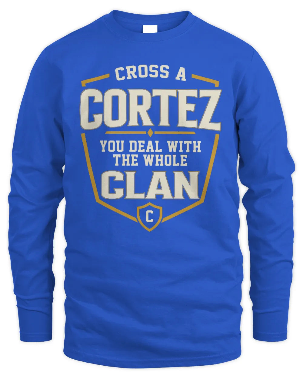 CORTEZ NT1-K008 Cross A/An NAME, You Deal With the Whole Clan | Personalized Vintage T-Shirt - Men's Long Sleeved T-Shirt - Royal