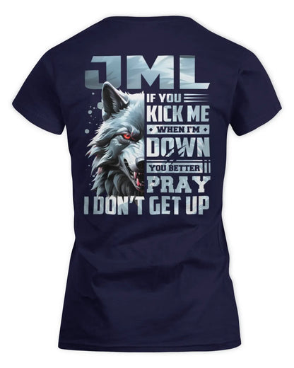 JML AP62-K4-666 - Personalized Fierce Wolf Quote Apparel “If You Kick Me When I’m Down, You Better Pray I Don’t Get Up” - Women's Standard T-Shirt - Navy