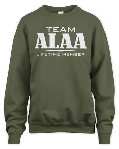 ALAA BL62-K4-128 - Personalized “Team NAME Lifetime Member” - Unisex Sweatshirt - Military Green