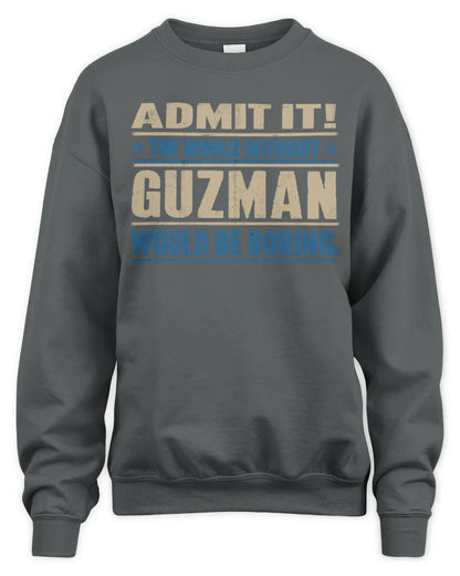 GUZMAN TP68-K2-968 – Personalized Funny Quote Apparel “The World Without NAME Would Be Boring” - Unisex Sweatshirt - Charcoal