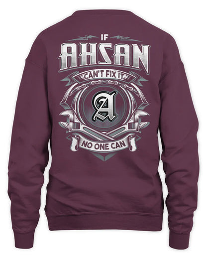 AHSAN AP81-K4-626 - Personalized Ahmed Quote Apparel “If Ahmed Can't Fix It, No One Can” - Unisex Sweatshirt - Maroon