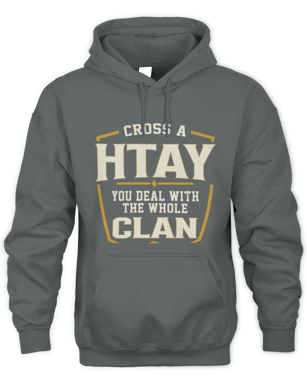 HTAY NT1-K008 Cross A/An NAME, You Deal With the Whole Clan | Personalized Vintage T-Shirt - Unisex Hoodie - Charcoal