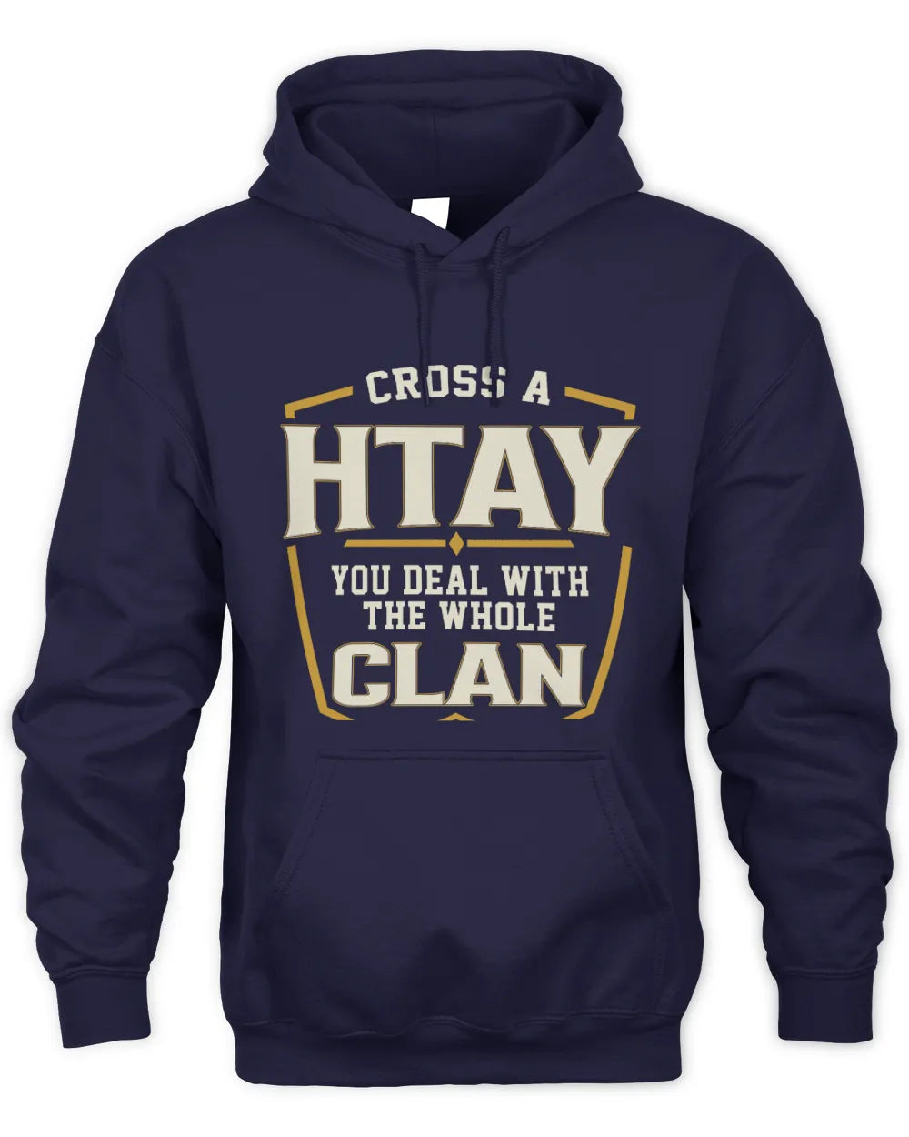HTAY NT1-K008 Cross A/An NAME, You Deal With the Whole Clan | Personalized Vintage T-Shirt - Unisex Hoodie - Navy