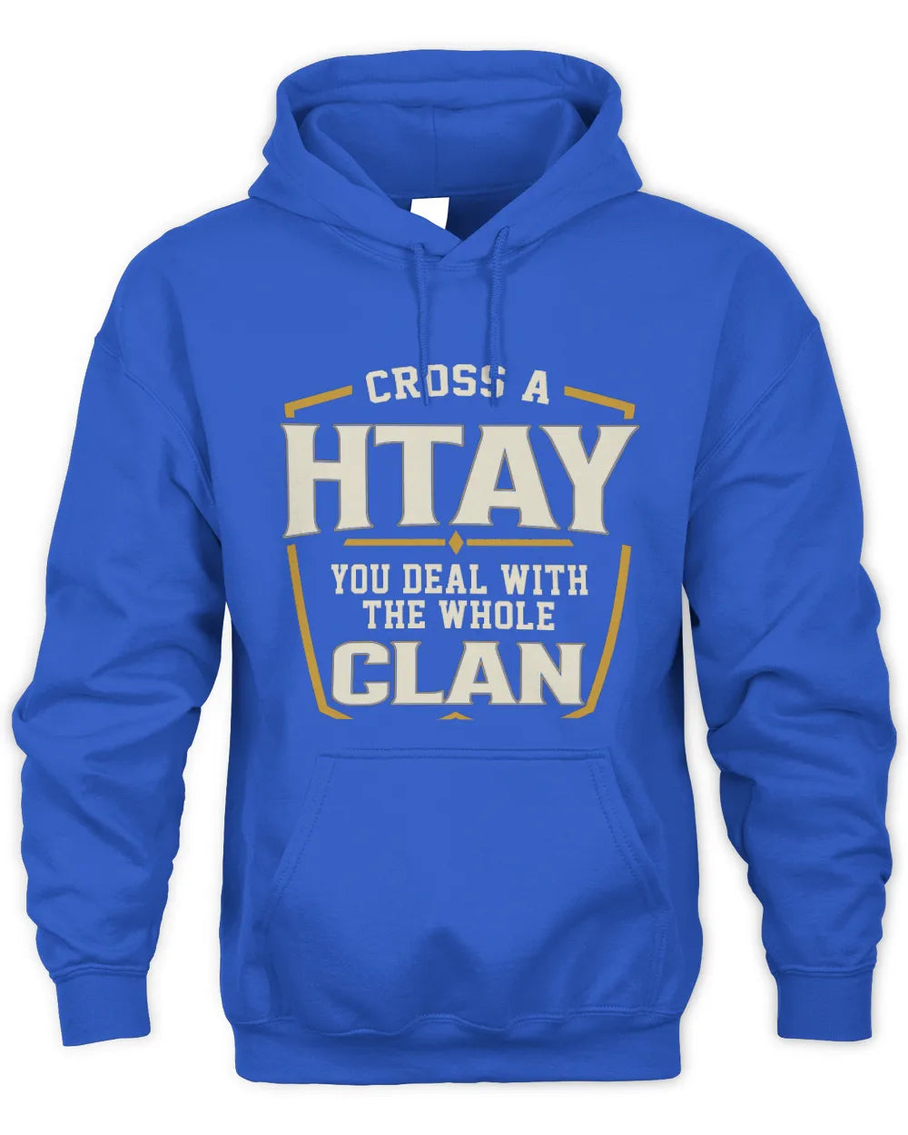 HTAY NT1-K008 Cross A/An NAME, You Deal With the Whole Clan | Personalized Vintage T-Shirt - Unisex Hoodie - Royal