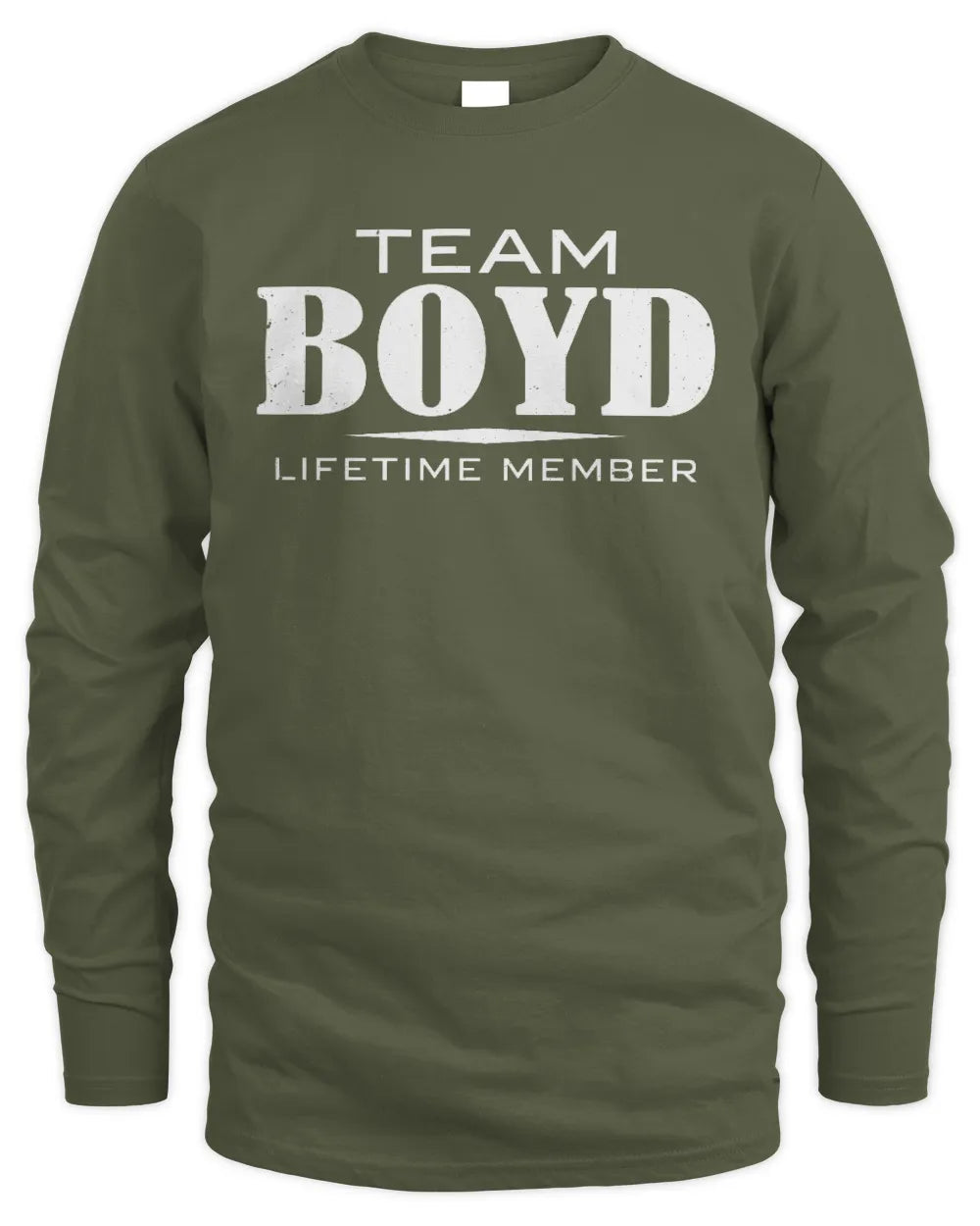 BOYD BL62-K4-128 - Personalized “Team NAME Lifetime Member” - Men's Long Sleeved T-Shirt - Military Green