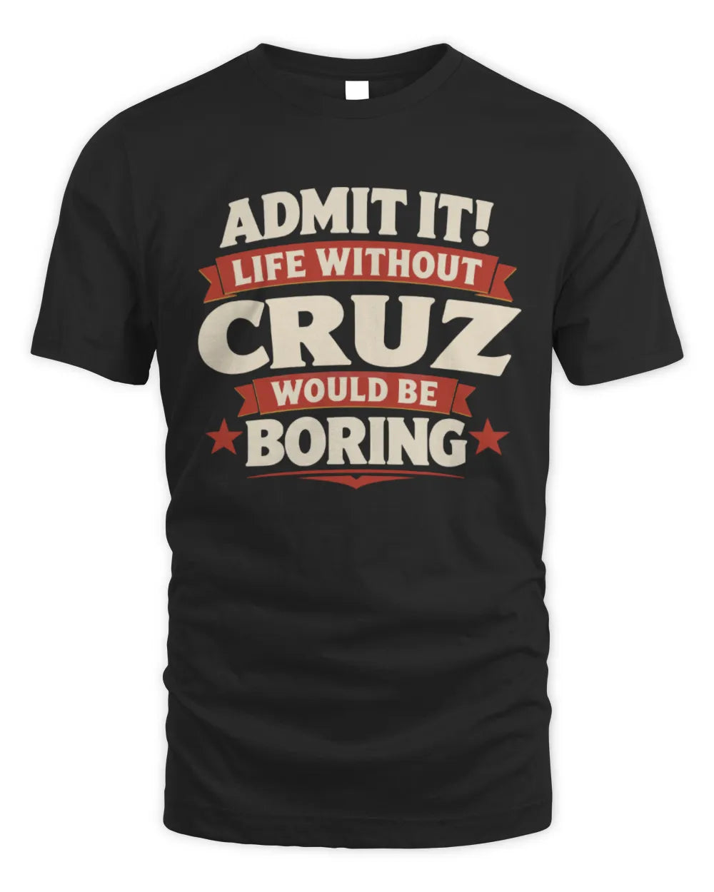 CRUZ P4 KT003 Personalized Funny Quote Apparel “Life Without NAME Would Be Boring” - Unisex Standard T-Shirt - Black