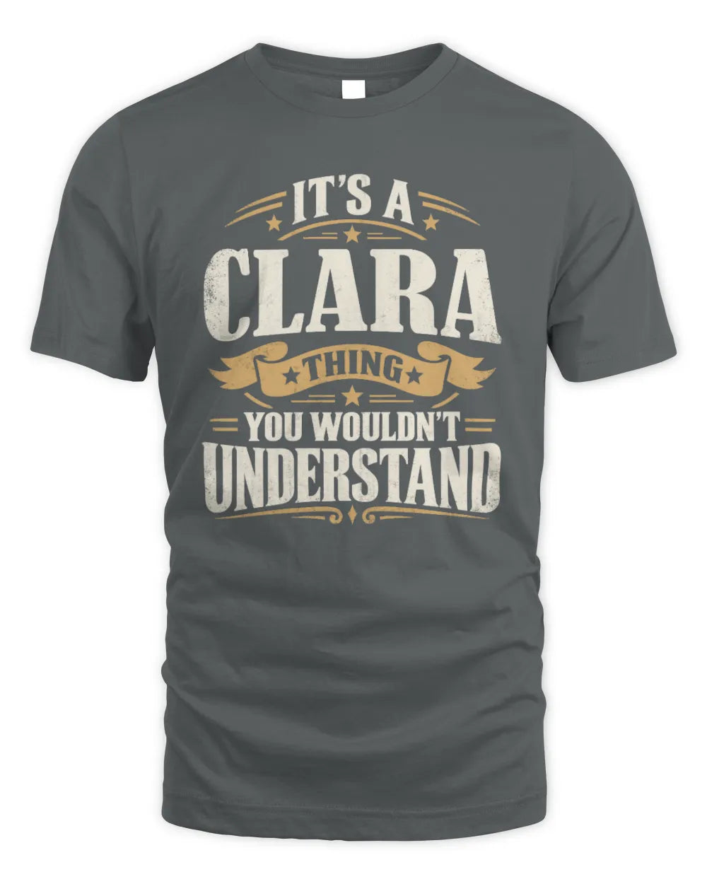 CLARA P08 TH51 - Personalized “It’s a/an [NAME] Thing – You Wouldn’t Understand” Shirt - Unisex Standard T-Shirt - Charcoal