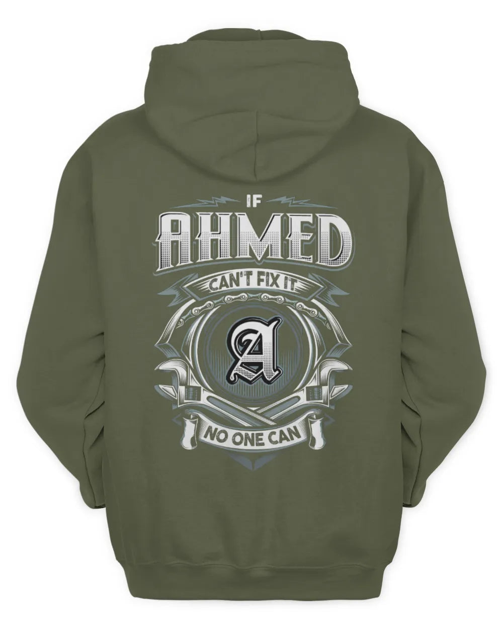 AHMED AP81-K4-626 - Personalized Ahmed Quote Apparel “If Ahmed Can't Fix It, No One Can” - Unisex Hoodie - Military Green