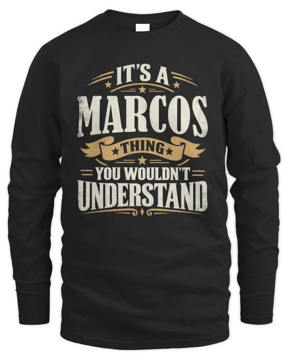 MARCOS P08 TH51 - Personalized “It’s a/an [NAME] Thing – You Wouldn’t Understand” Shirt - Men's Long Sleeved T-Shirt - Black