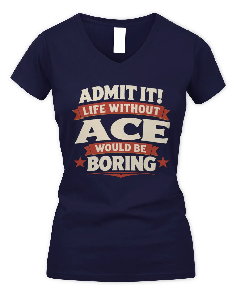 ACE P4 KT003 Personalized Funny Quote Apparel “Life Without NAME Would Be Boring” - Women's V-Neck T-Shirt - Navy