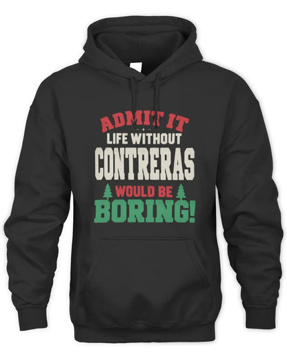 CONTRERAS P5 TH08 Christmas T-Shirt – “Life Without NAME Would Be Boring” - Unisex Hoodie - Black