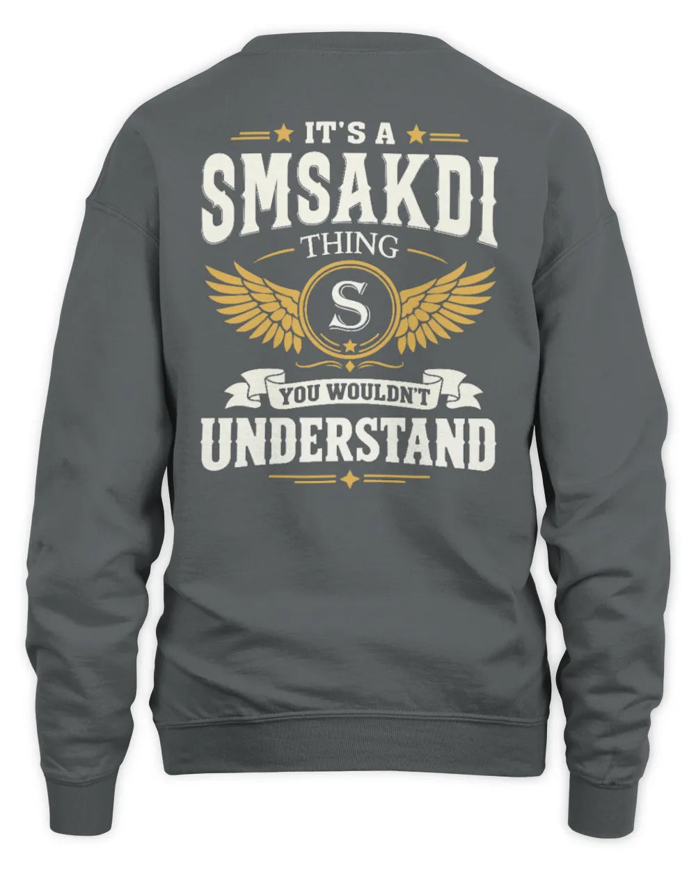 SMSAKDI KT06-M008 It’s a [NAME] Thing – You Wouldn’t Understand | Personalized Vintage T-Shirt - Unisex Sweatshirt - Charcoal
