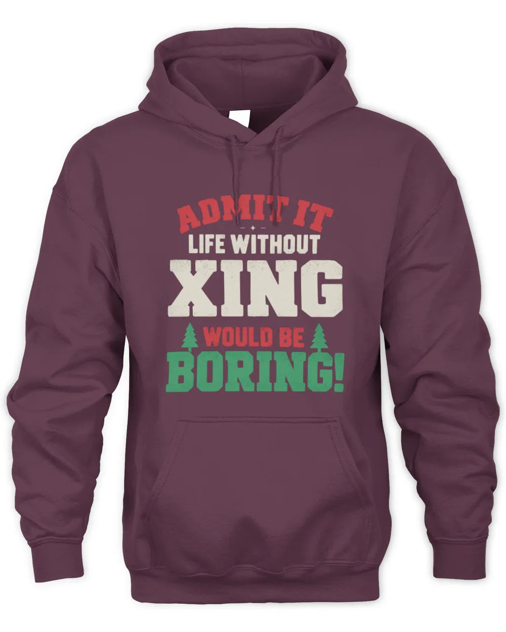 XING P5 TH08 Christmas T-Shirt – “Life Without NAME Would Be Boring” - Unisex Hoodie - Maroon